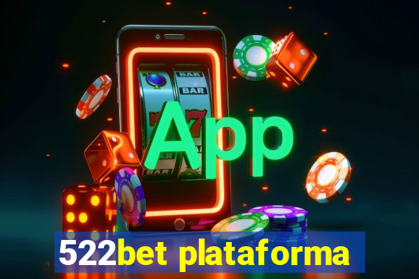 522bet plataforma